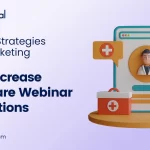 Increase healthcare webinar Registrations