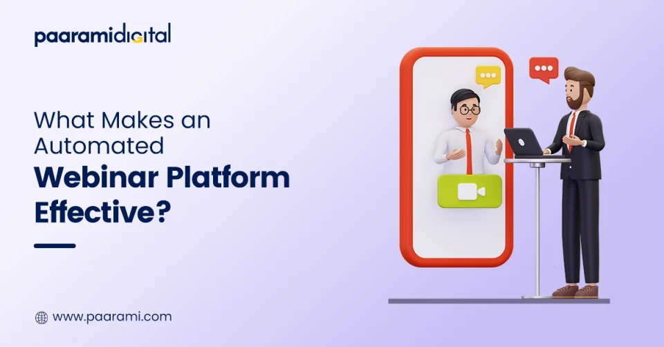 What Makes an Automated Webinar Platform Effective?